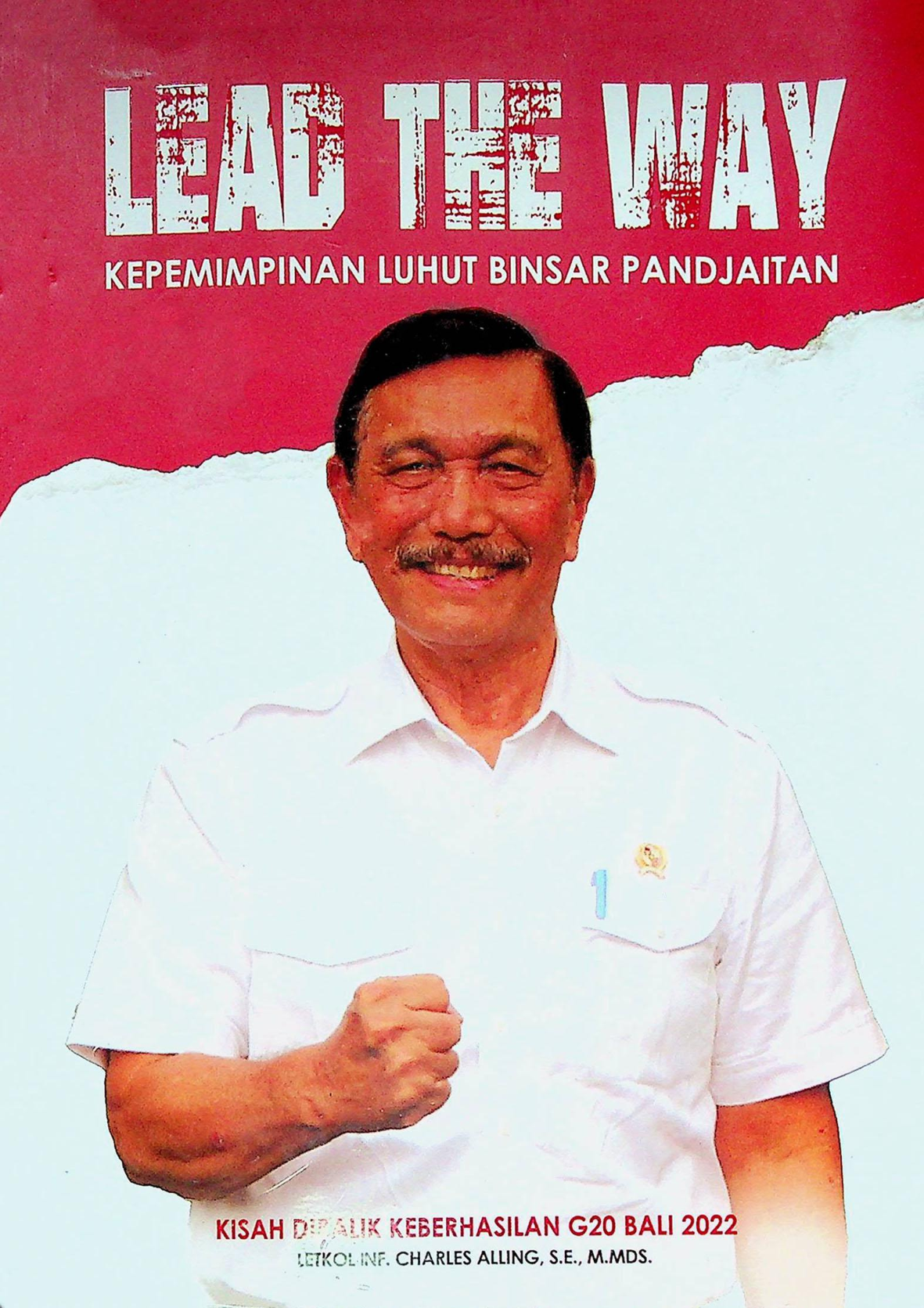 Lead The Way Kepemimpinan Luhut Binsar Pandjaitan Kisah Dibalik Keberhasilan G20 Bali 2022